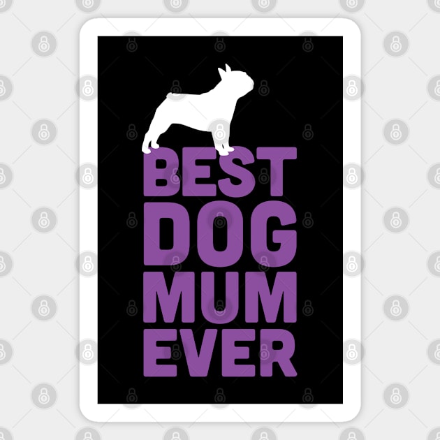 Best French Bulldog Mum Ever - Purple Dog Lover Gift Magnet by Elsie Bee Designs